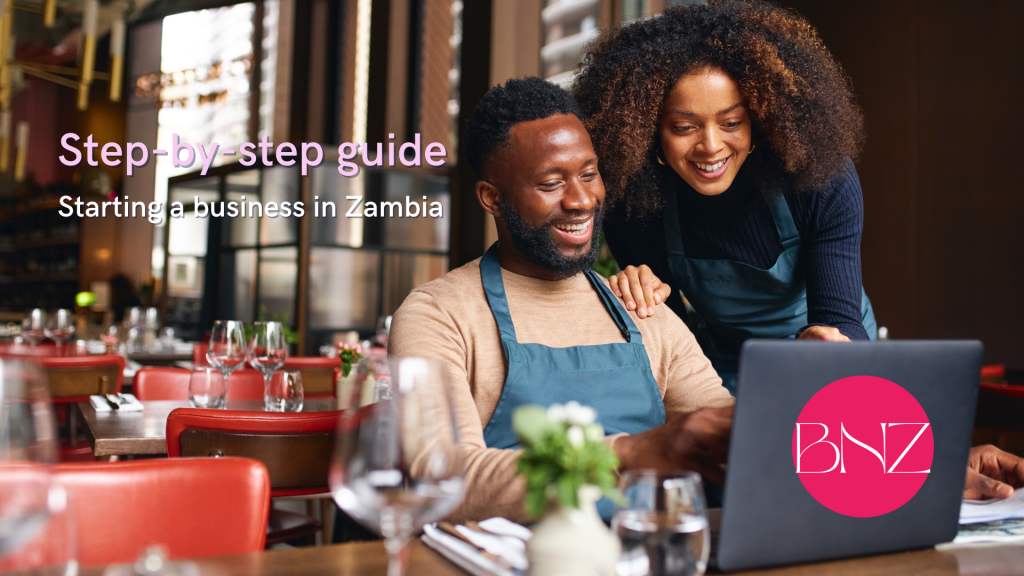 Starting a Business in Zambia: A Step-by-Step Guide
